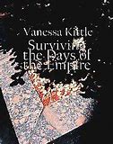 VanessaPalmerBlas/vanessakittlesurvivingthedaysoftheempire.jpg